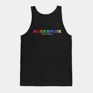 Mackenzie  - Child Of Kenneth. Tank Top